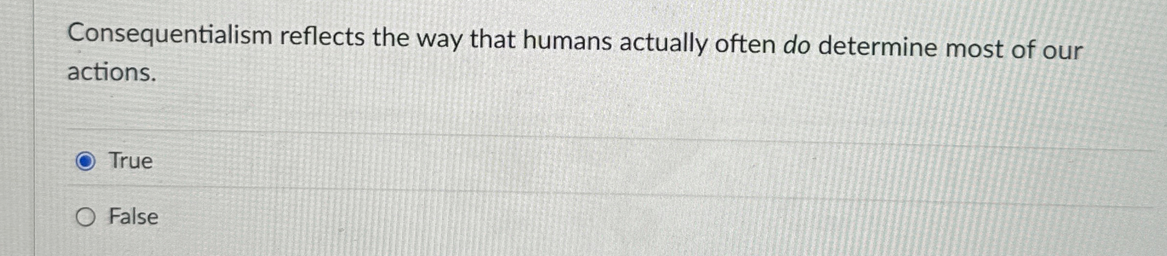Solved Consequentialism reflects the way that humans | Chegg.com