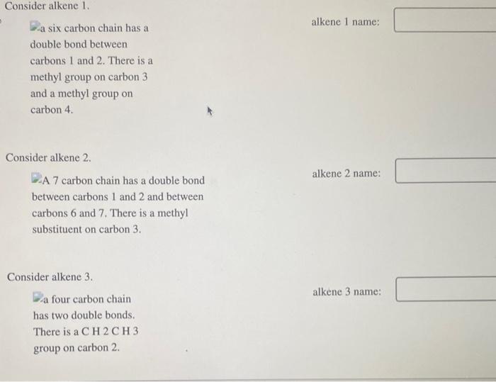Solved Da six carbon chain has a alkene 1 name: double bond | Chegg.com