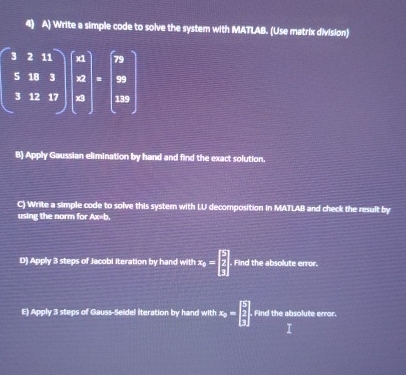 Solved A) ﻿Write a simple code to solve the system with | Chegg.com