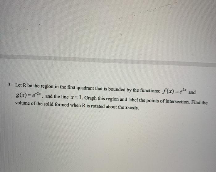 Solved 3. Let R be the region in the first quadrant that is | Chegg.com