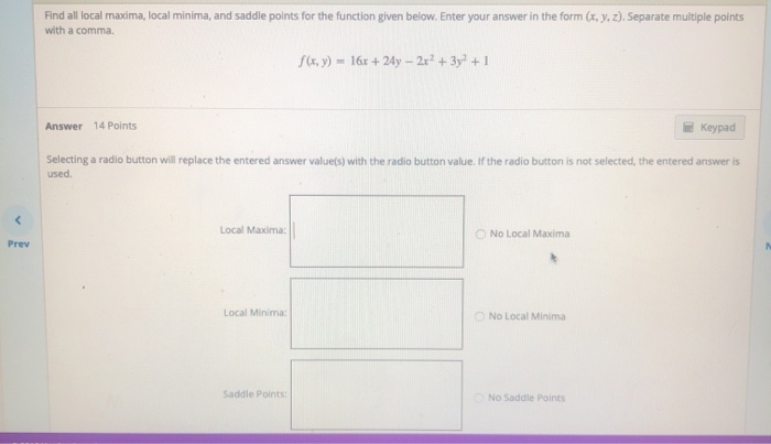Solved Find all local maxima, local minima, and saddle | Chegg.com