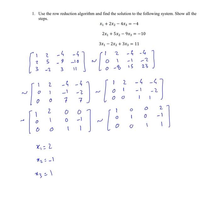 Solved 1. Use the row reduction algorithm and find the | Chegg.com