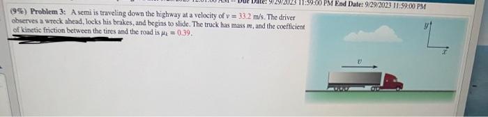 Solved (95) Problem 3: A semi is traveling down the highway | Chegg.com