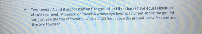 Solved Two towers A and B are located on flat ground and | Chegg.com