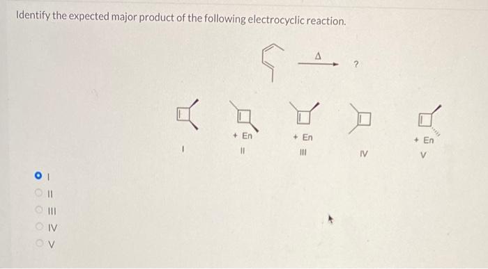 Solved Identify the expected major product of the following | Chegg.com