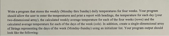 Solved Write a program that stores the weekly (Monday thru | Chegg.com