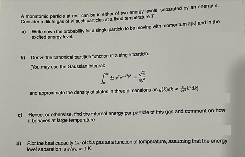 Solved A monatomic particle at rest can be in either of two | Chegg.com