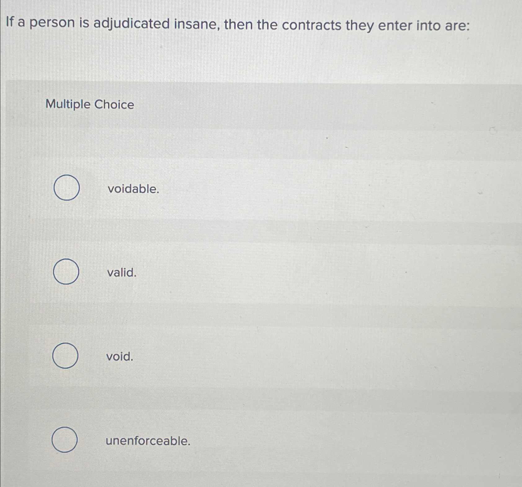 Solved If a person is adjudicated insane, then the contracts | Chegg.com