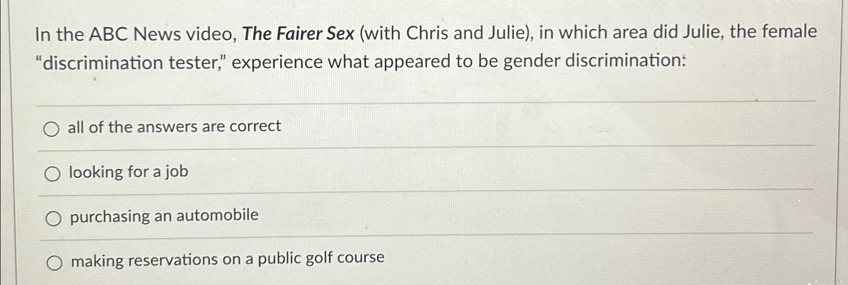 Solved In the ABC News video, The Fairer Sex (with Chris and | Chegg.com