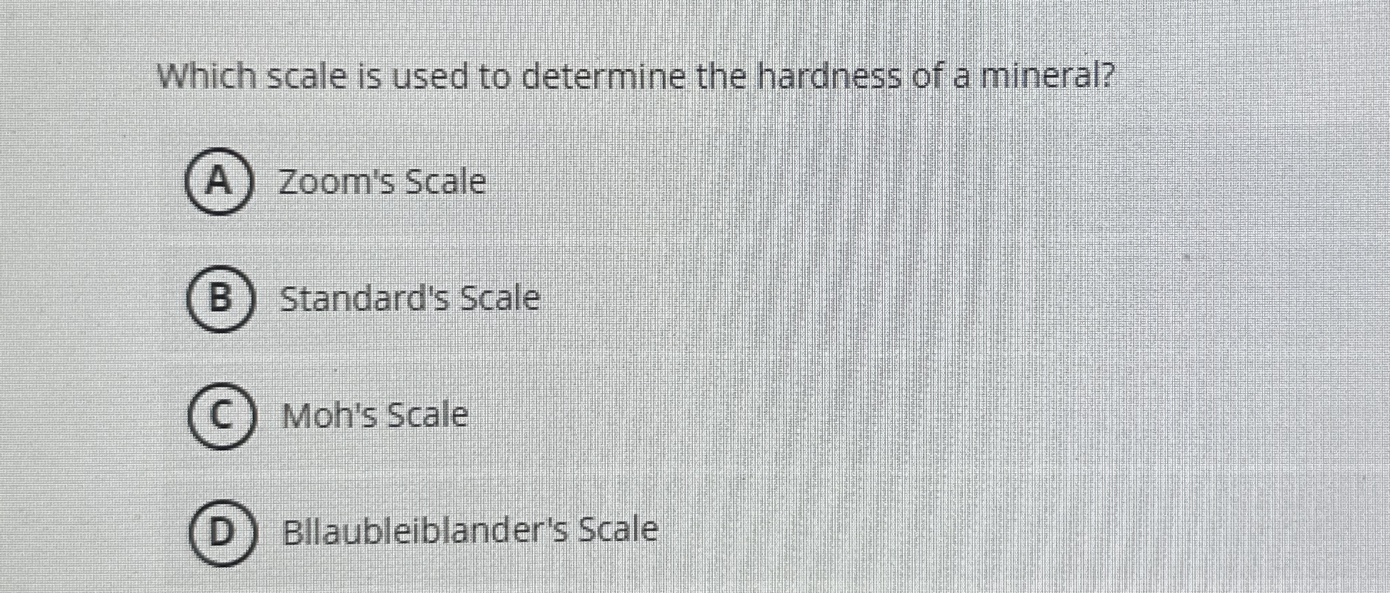 Solved Which scale is used to determine the hardness of a