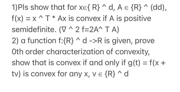 Solved 1)Pls show that for x∈{R}∧d,A∈{R}∧(dd), f(x)=x∧T∗Ax | Chegg.com