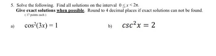Solved 5. Solve the following. Find all solutions on the | Chegg.com