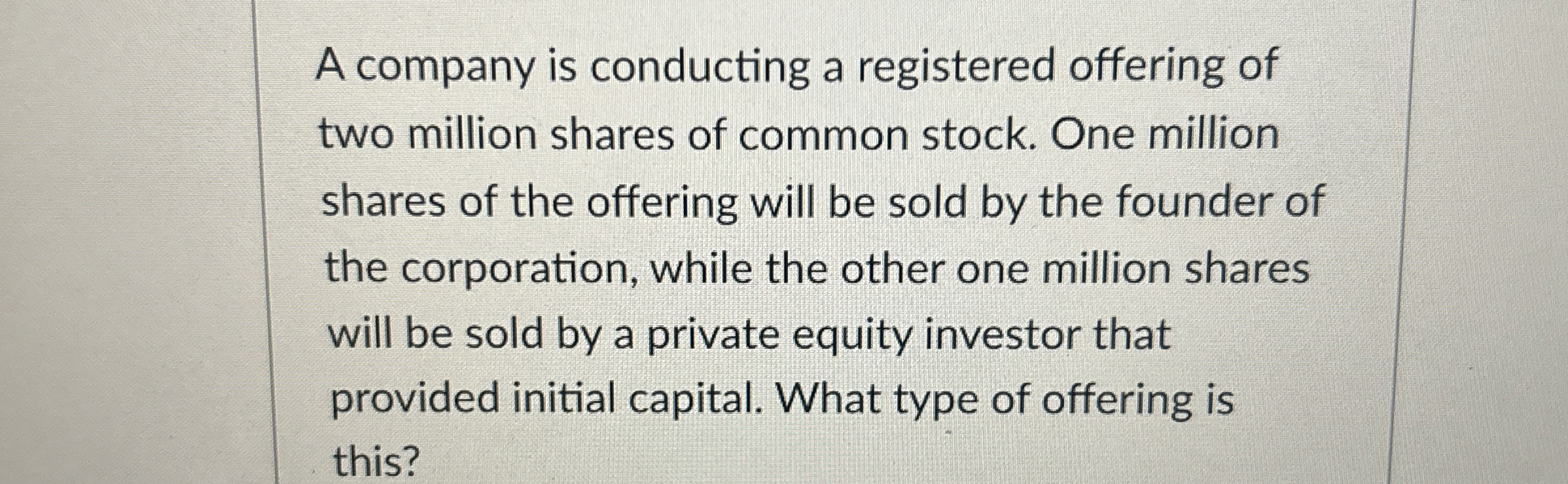 Solved A company is conducting a registered offering of two