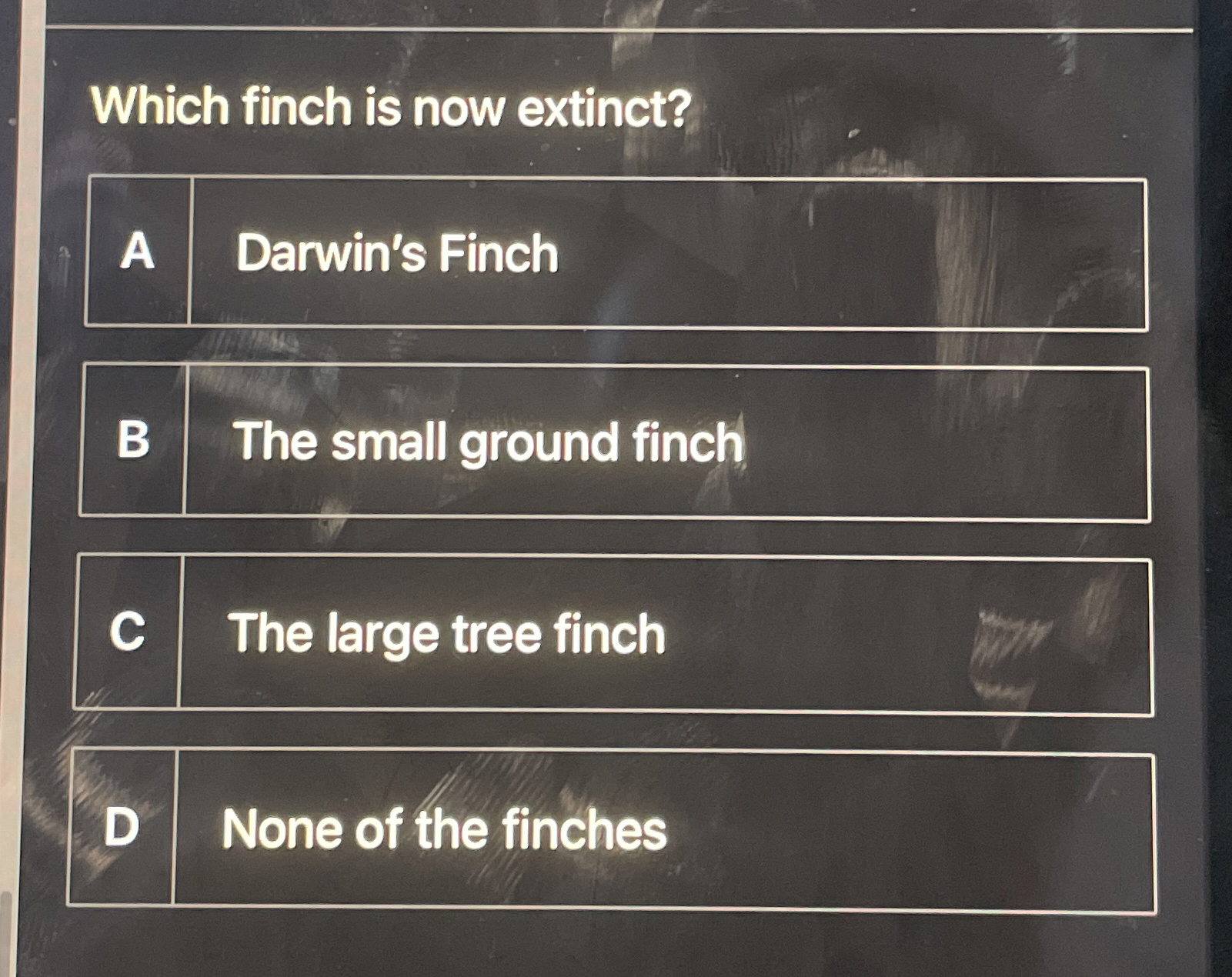 Solved Which finch is now extinct?A Darwin's FinchB The