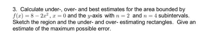 3. Calculate under-, over- and best estimates for the | Chegg.com