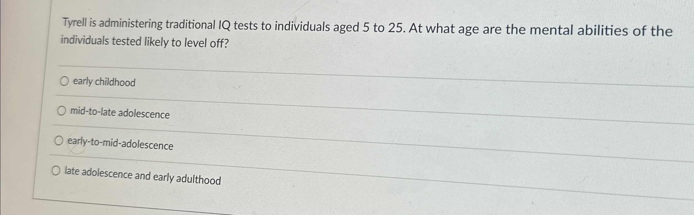 Solved Tyrell is administering traditional IQ tests to | Chegg.com