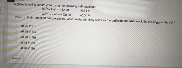 Solved A galvanic cell is constructed using the following | Chegg.com