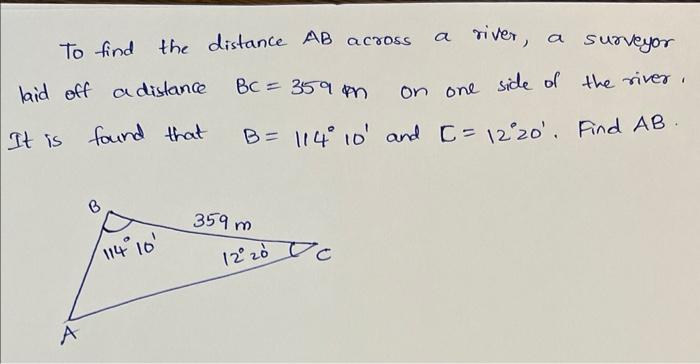 Solved To Find The Distance AB Across A River, A Surveyor | Chegg.com