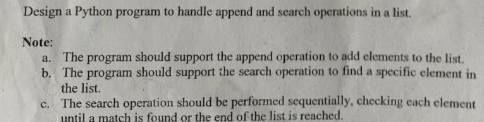 Solved Design a Python program to handle append and search | Chegg.com