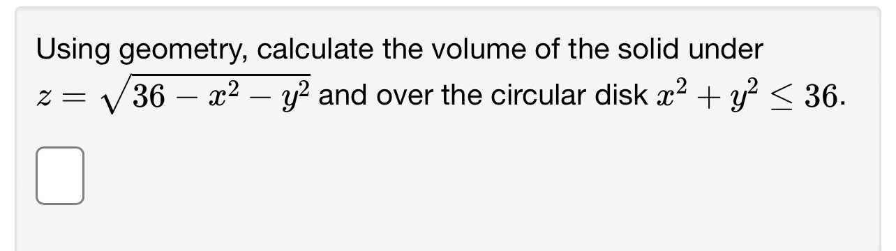 Solved Using geometry, calculate the volume of the solid | Chegg.com