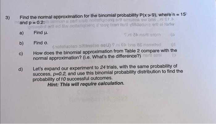 Solved Find the normal approximation for the binomial | Chegg.com