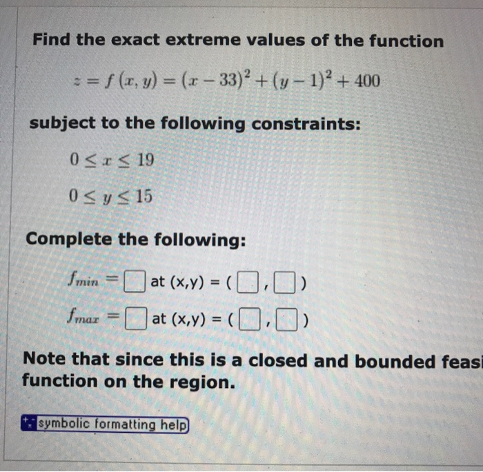 Solved Find the exact extreme values of the function := (x, | Chegg.com
