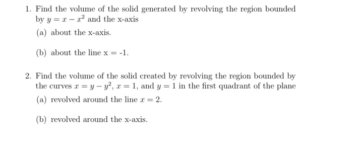 Solved 1. Find the volume of the solid generated by | Chegg.com