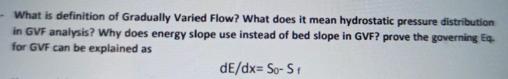 Solved What is definition of Gradually Varied Flow? What | Chegg.com