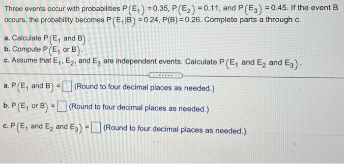 Solved Three events occur with probabilities P(E-) = 0.35, | Chegg.com
