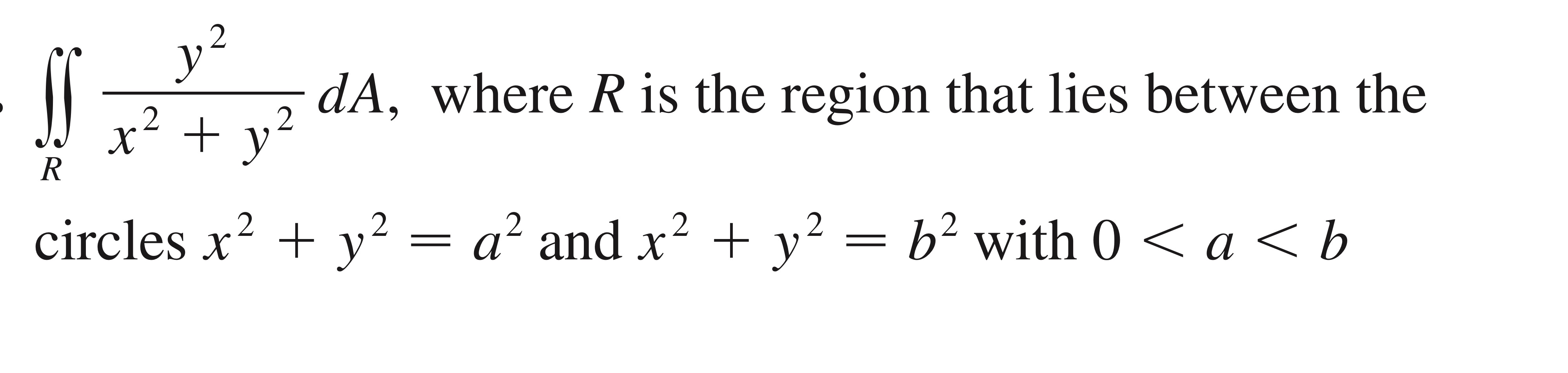 Solved ∬Ry2x2+y2dA, ﻿where R ﻿is the region that lies | Chegg.com