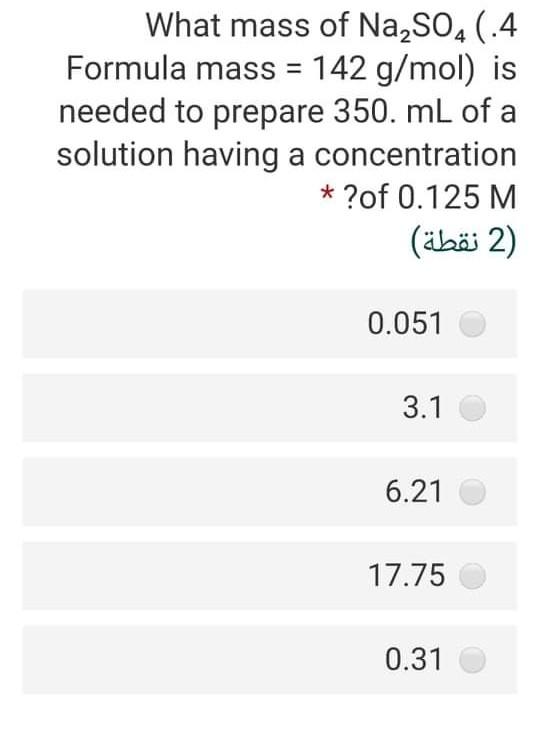 Solved What Mass Of Na2so4 4 Formula Mass 142 Gmol Is 3125