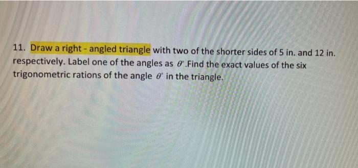 Solved 11. Draw a right-angled triangle with two of the | Chegg.com