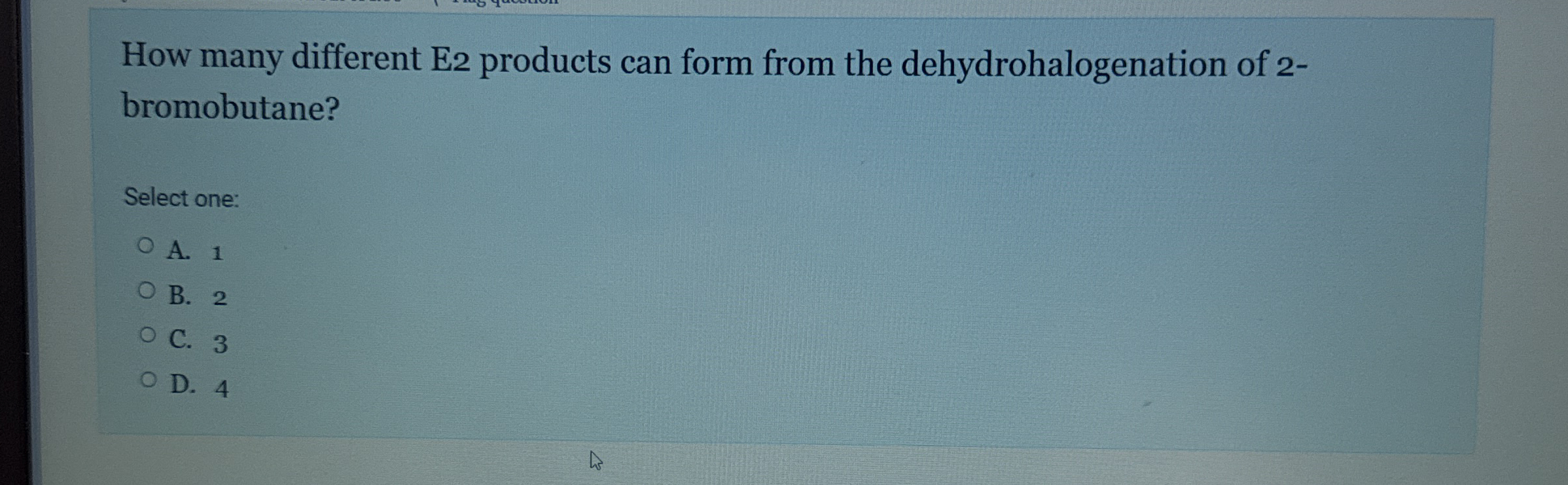 High Quality SOLUTION How many different E2 ﻿products can form from the ...
