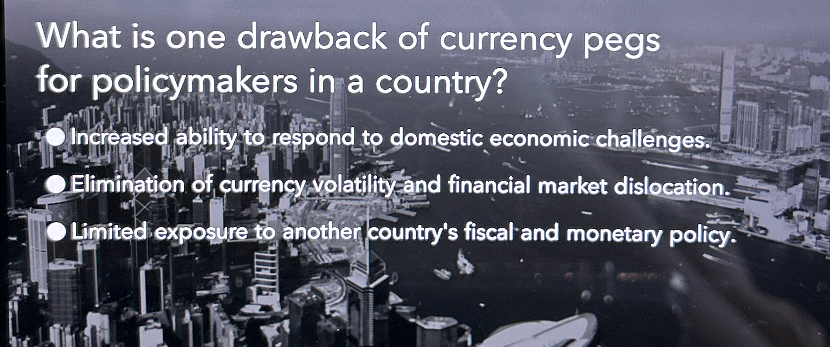 Solved What is one drawback of currency pegs for