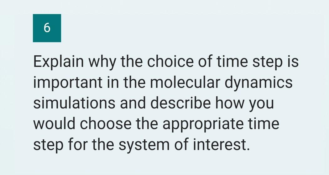 Solved Explain why the choice of time step is important in | Chegg.com