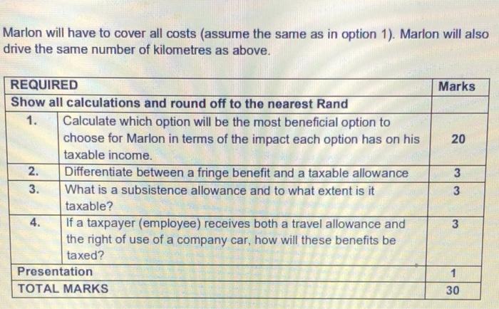 Solved QUESTION 3 [30 Marks; 54 Minutes] Marlon recently | Chegg.com