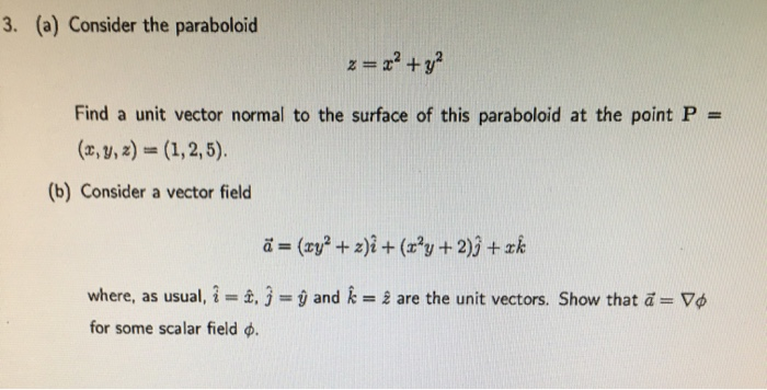 Solved 3 A Consider The Paraboloid Z X2 Y2 Find A Chegg Com