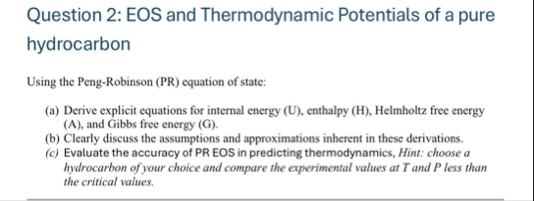 Solved Question 2: EOS and Thermodynamic Potentials of a | Chegg.com