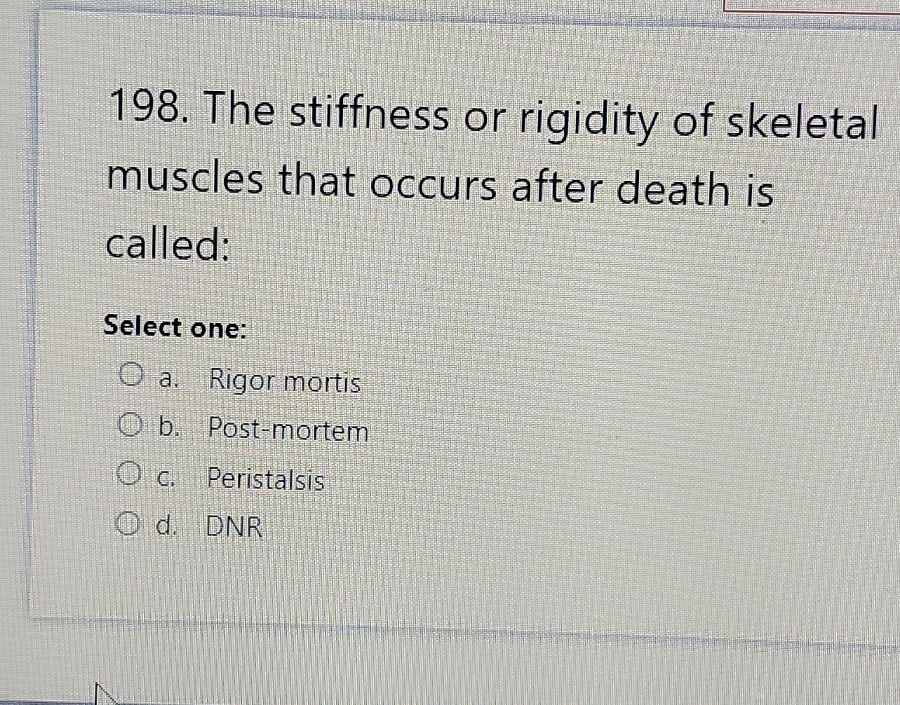 Solved The stiffness or rigidity of skeletal muscles that | Chegg.com