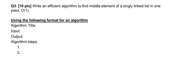 Solved Q3. (10 pts) Write an efficient algorithm to find | Chegg.com
