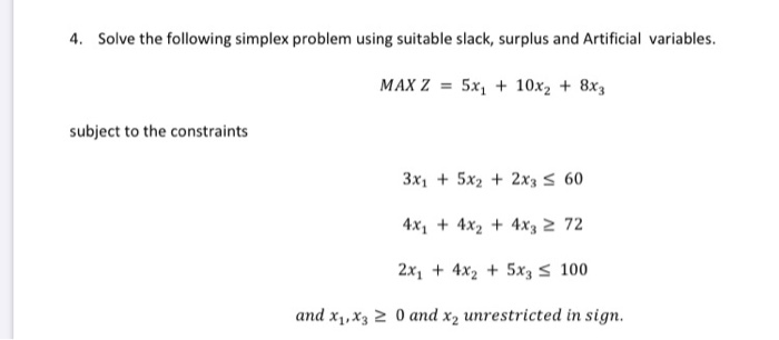 Solved 4. Solve the following simplex problem using suitable | Chegg.com