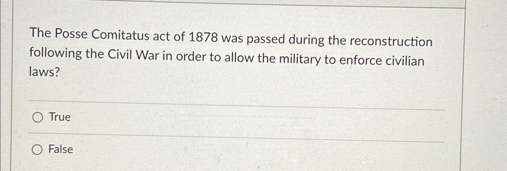 Solved The Posse Comitatus act of 1878 ﻿was passed during | Chegg.com