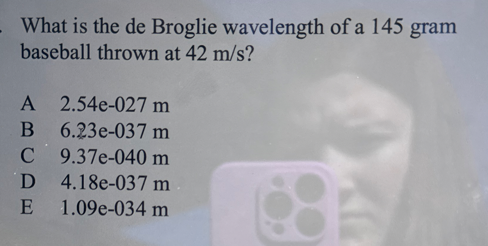 Solved What is the de Broglie wavelength of a 145 ﻿gram | Chegg.com