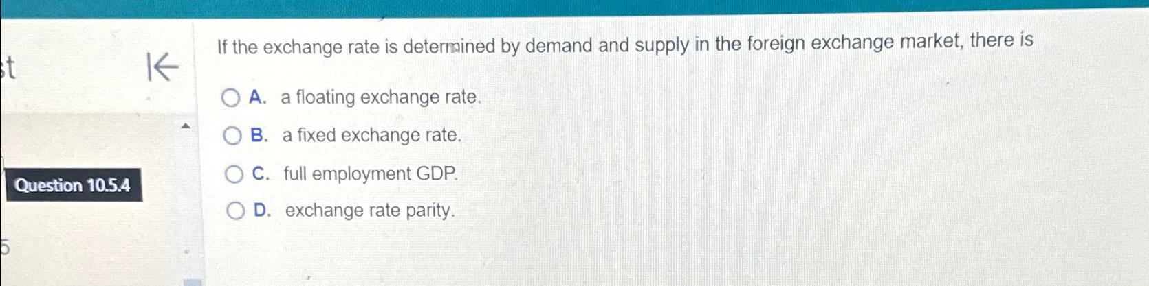 Solved If the exchange rate is determined by demand and | Chegg.com