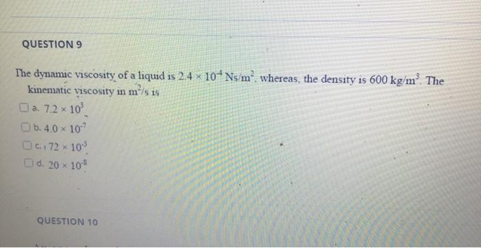 Solved QUESTION 9 The dynamic viscosity of a liquid is 2.4 % | Chegg.com