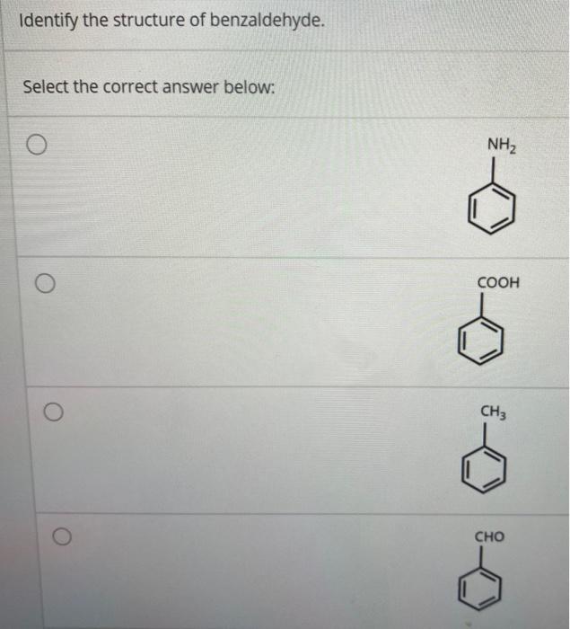 Solved Identify the structure of benzaldehyde. Select the