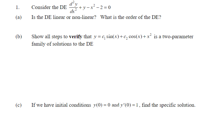 Consider the DEd2ydx2+y-x2-2=0(a) Is ﻿the DE ﻿linear | Chegg.com