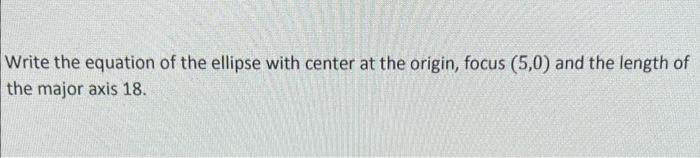 Solved Write the equation of the ellipse with center at the | Chegg.com