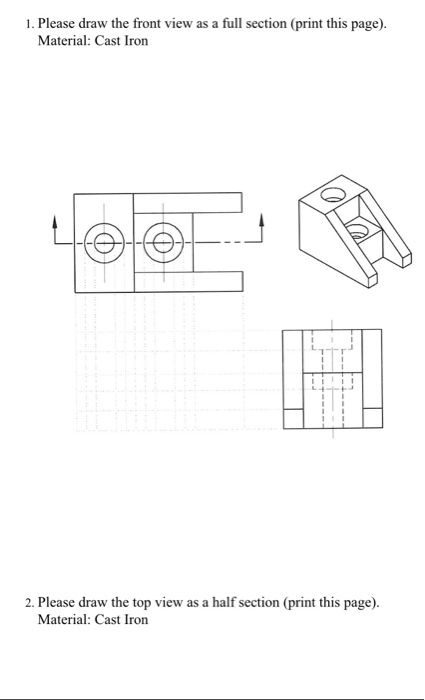 Solved 1. Please draw the front view as a full section | Chegg.com