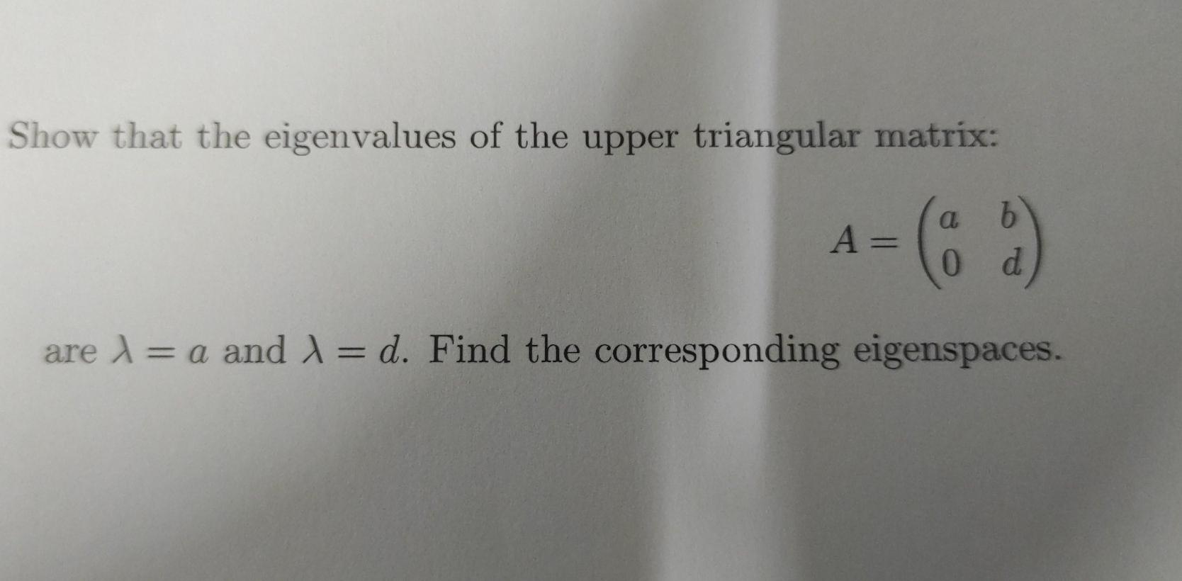 Solved Show that the eigenvalues of the upper triangular | Chegg.com